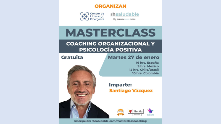 Lee más sobre el artículo Masterclass «Coaching Organizacional y Psicología Positiva»