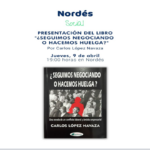 Lee más sobre el artículo Presentación del libro «¿Seguimos negociando o hacemos huelga? » de Carlos López